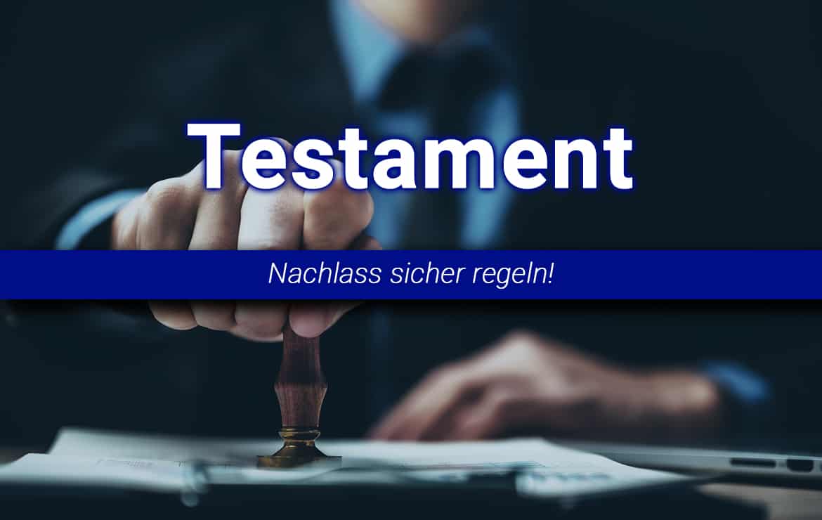 Testament | Hilfe vom Anwalt fr Erbrecht