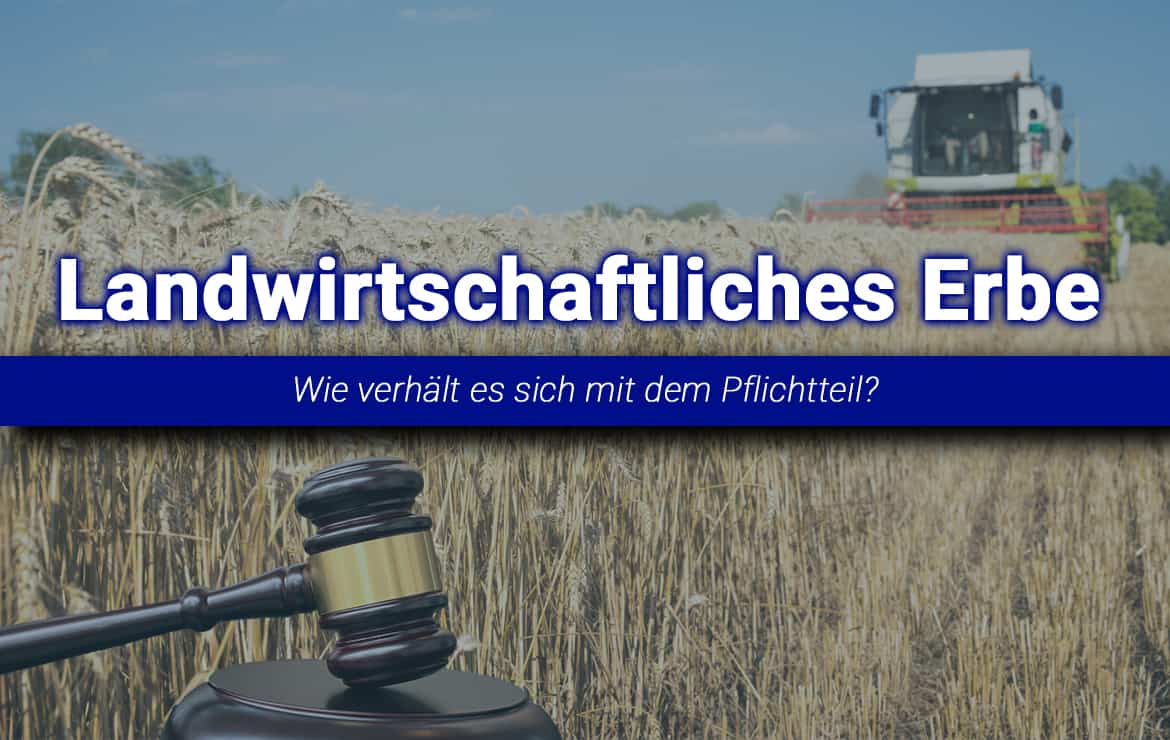 Landwirtschaftliches Erbe in Deutschland Was gilt für den Hof?